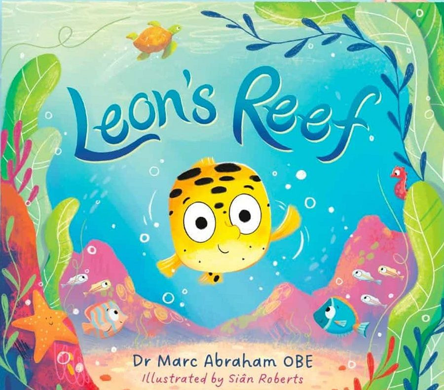 Cover of the picture book Leon's Reef by Dr Marc Abraham OBE, illustrated by Sian Roberts